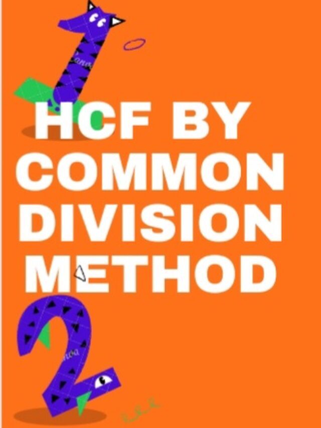 HCF BY COMMON DIVISION METHOD