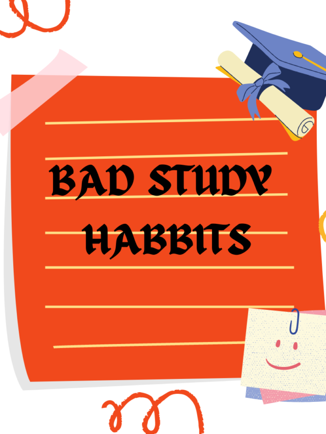 Avoid These  Bad Study Habits To Become A Successful Student